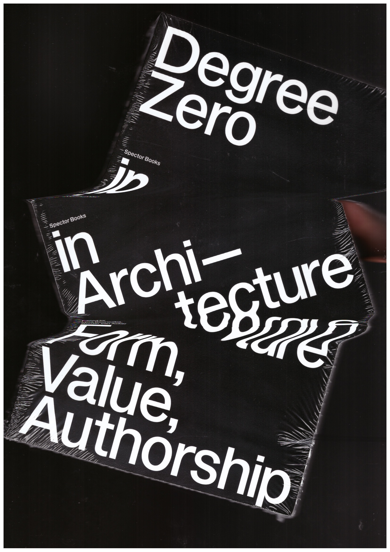 BOUROUIBA, Lyna, VAN ACKER, Wouter (eds) - Degree Zero in Architecture. Form, Value, Authorship